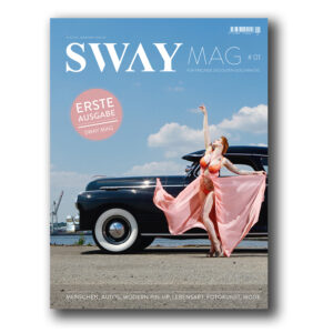 SWAY MAG #01 Für Freunde des guten Geschmacks. Das Magazin aus dem SWAY Books Verlag mit Fotos von Carlos Kella